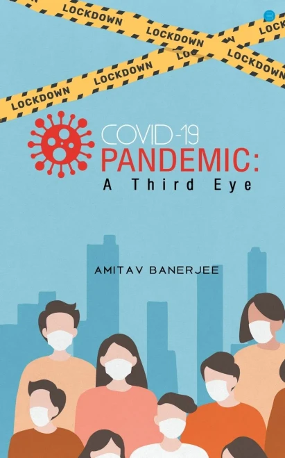 Covid-19 Pandemic: A Third Eye