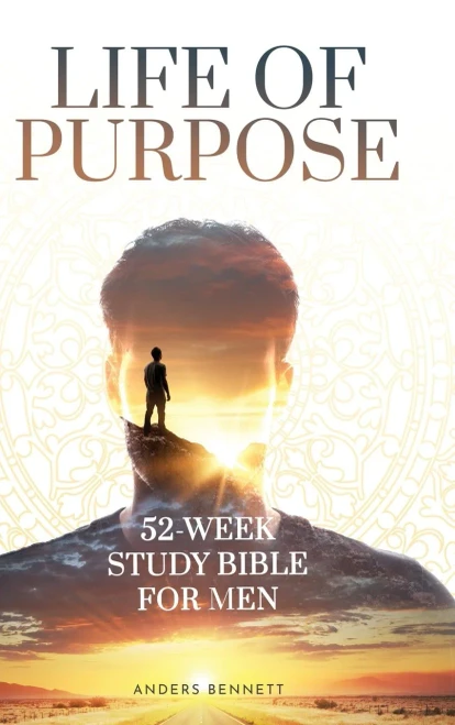 Life Of Purpose: 52-Week Study Bible For Men