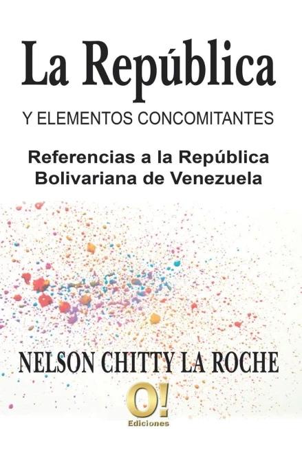La República Y Elementos Concomitantes: Referencias A La República Bolivariana De Venezuela (Spanish Edition)