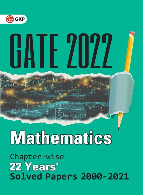Gate 2022 Mathematics - 22 Years Chapter-Wise Solved Papers 2000-2021
