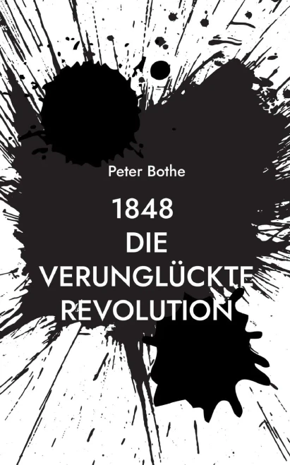 1848 Die Verunglückte Revolution: Louise Otto-Peters Trifft Theodor Storm (German Edition)