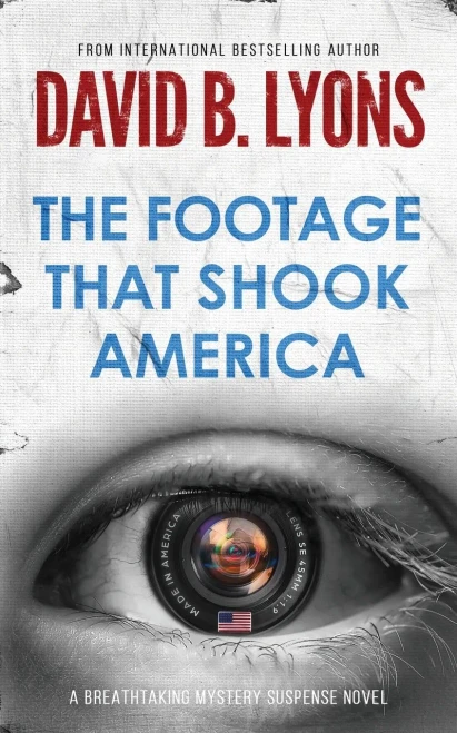 The Footage That Shook America (The America Trilogy)