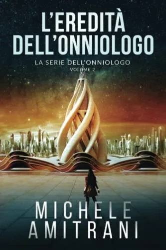 LEredità DellOnniologo (La Serie Dell'Onniologo) (Italian Edition)