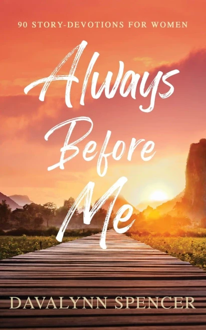 Always Before Me: 90 Story-Devotions For Women