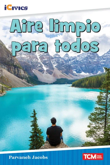 Aire Limpio Para Todos (Icivics) (Spanish Edition)