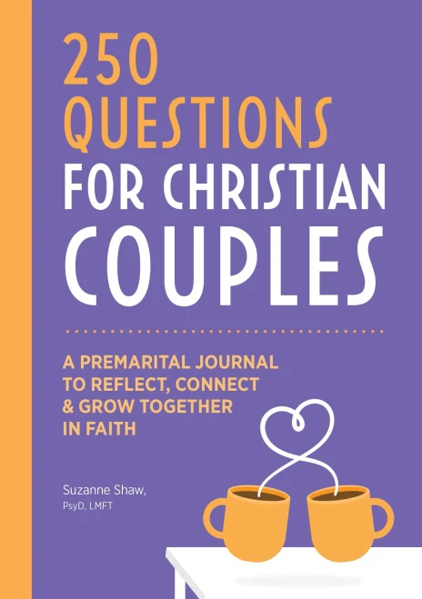 Before We Marry: 250 Questions For Couples To Grow Together In Faith
