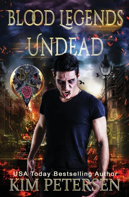 Blood Legends: Undead: (An Urban Fantasy set in a Post-Apocalyptic World)