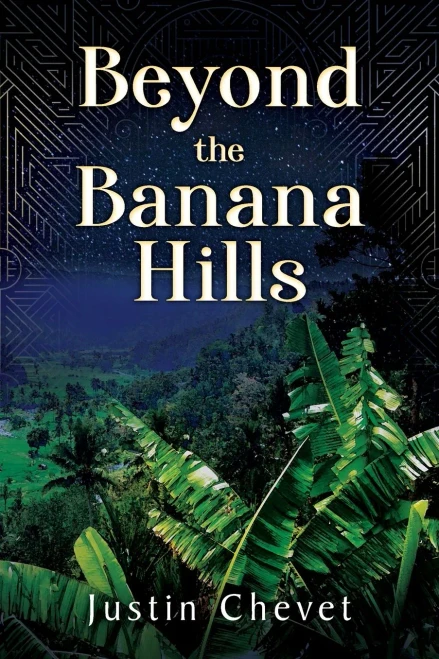 Beyond The Banana Hills