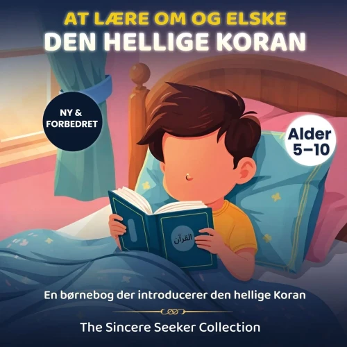 At Lære Om & Elske Den Hellige Koran: En Børnebog Der Introducerer Den Hellige Koran (Danish Edition)