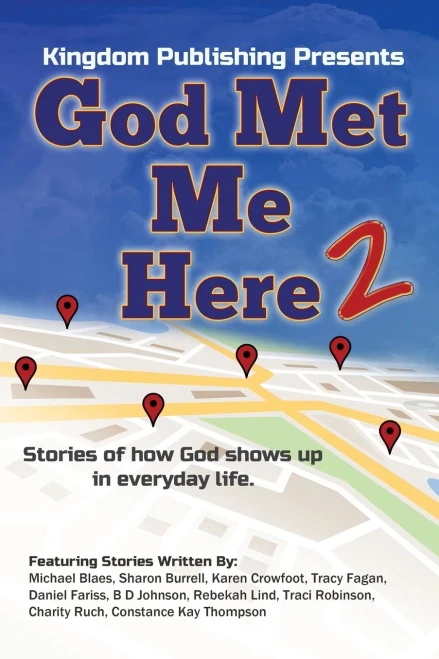 God Met Me Here 2: Stories Of How God Shows Up In Everyday Life