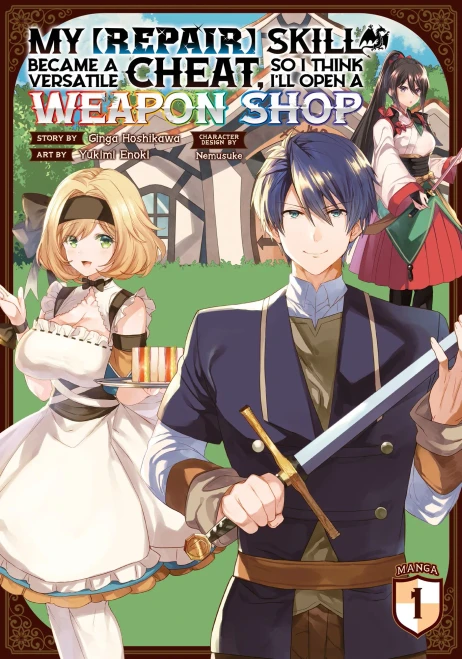 My [Repair] Skill Became A Versatile Cheat, So I Think I'Ll Open A Weapon Shop (Manga) Vol. 1