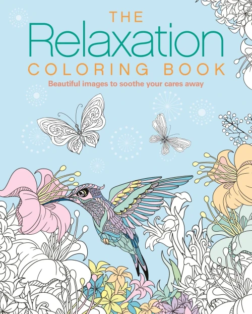 The Relaxation Coloring Book: Beautiful Images To Soothe Your Cares Away (Sirius Creative Coloring)