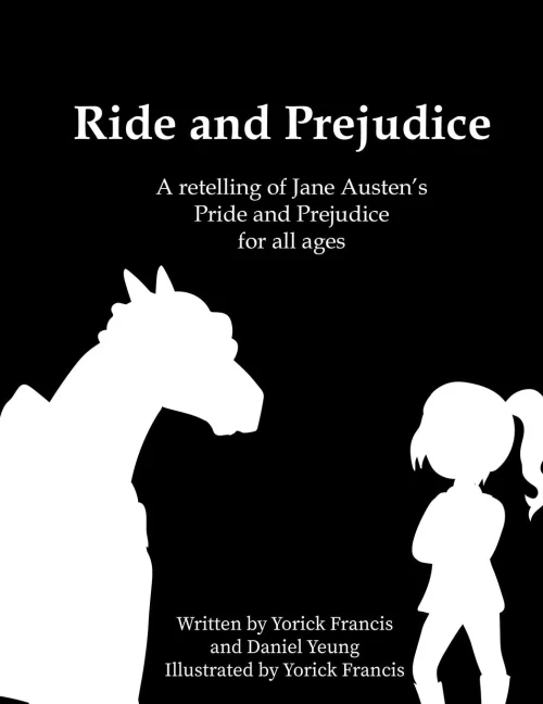 Ride And Prejudice: A Retelling Of Jane Austen's Pride And Prejudice For All Ages (Classics For All Ages)