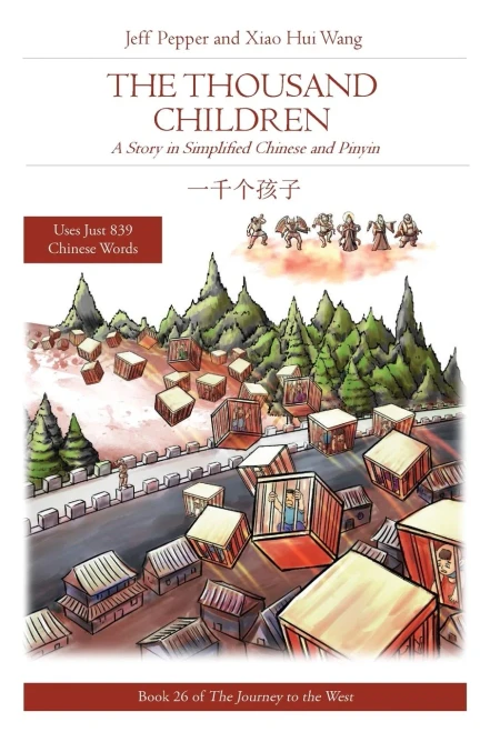 The Thousand Children: A Story In Simplified Chinese And Pinyin (Journey To The West (In Simplified Chinese))