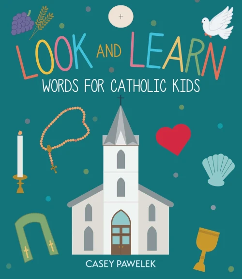 Look And Learn: Words For Catholic Kids