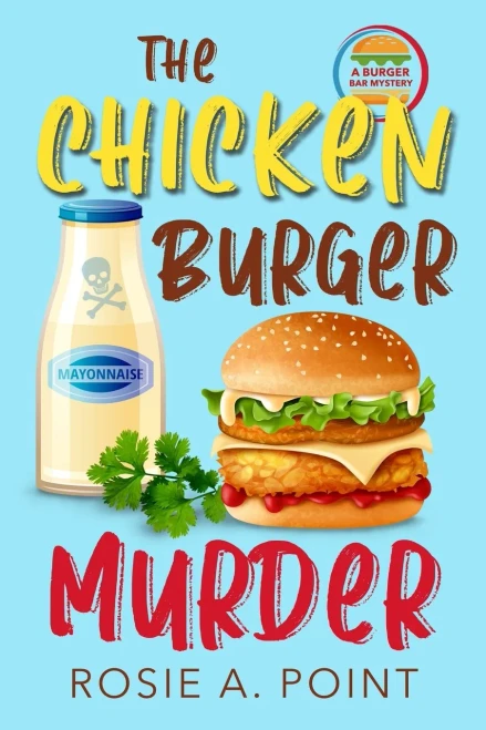 The Chicken Burger Murder (A Burger Bar Mystery)