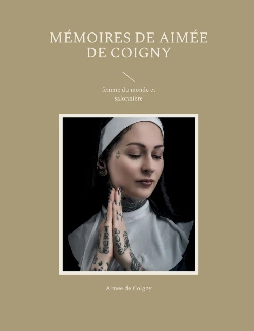 Mémoires De Aimée De Coigny: Femme Du Monde Et Salonnière (French Edition)