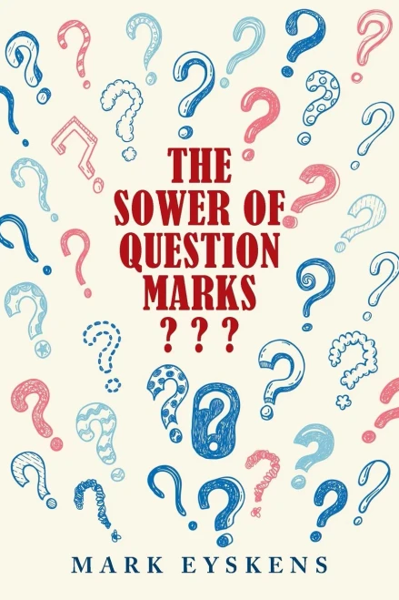 The Sower Of Question Marks ???