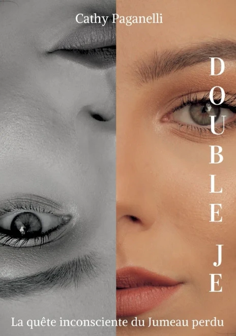 Double Je: La Quête Inconsciente Du Jumeau Perdu (French Edition)