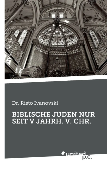 Biblische Juden Nur Seit V Jahrh. V. Chr. (German Edition)