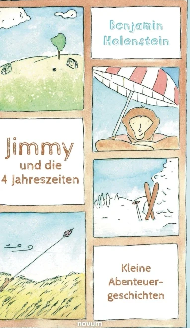 Jimmy Und Die 4 Jahreszeiten: Kleine Abenteuergeschichten (German Edition)