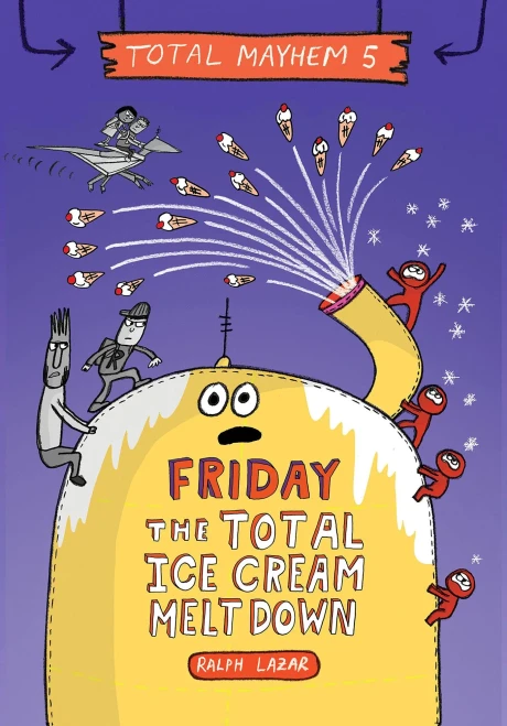 Friday  The Total Ice Cream Meltdown (Total Mayhem #5) (Library Edition)