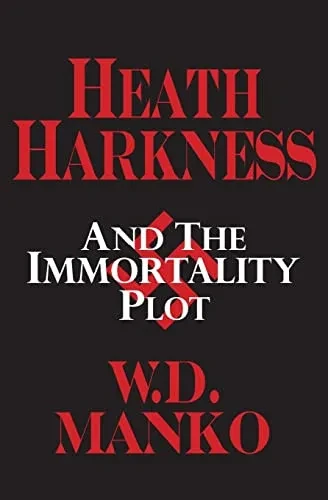 Heath Harkness And The Immortality Plot