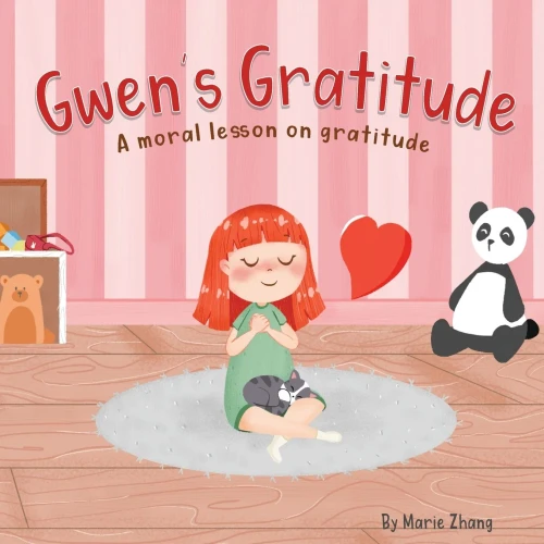 Gwen's Gratitude: A Moral Lesson On Gratitude (Moral Values)