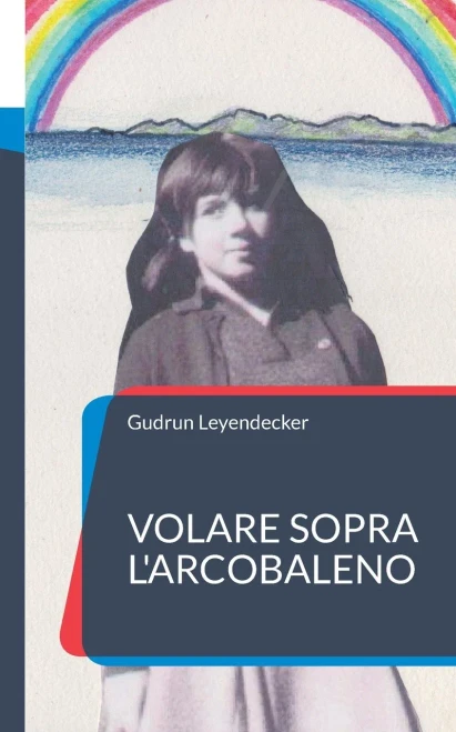 Volare Sopra L'Arcobaleno (Italian Edition)