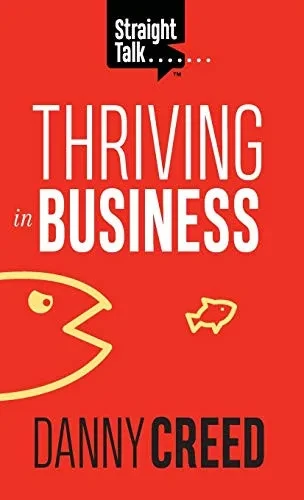 Straight Talk: Thriving In Business - 9781947398566