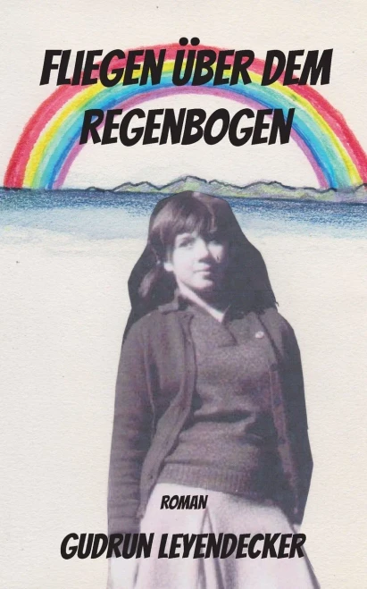Fliegen Über Dem Regenbogen (German Edition)