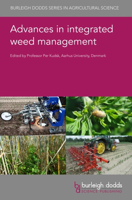 Advances In Integrated Weed Management (Burleigh Dodds Series In Agricultural Science, 113)