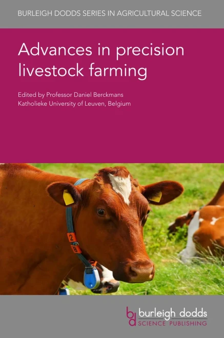 Advances In Precision Livestock Farming (Burleigh Dodds Series In Agricultural Science, 105)