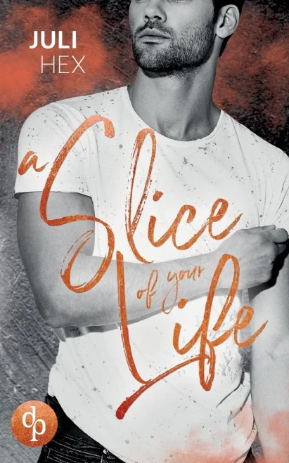 A Slice Of Your Life (German Edition)