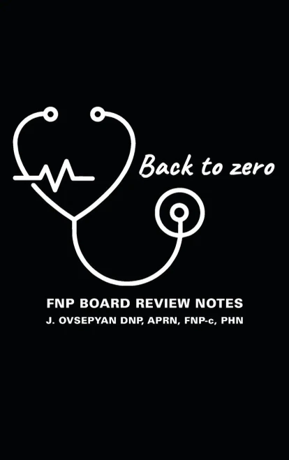 Back To Zero: Fnp Board Review Notes