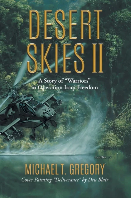Desert Skies Ii: A Story Of Warriors In Operation Iraqi Freedom