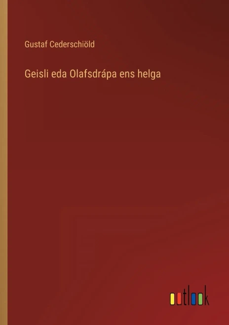 Geisli Eda Olafsdrápa Ens Helga (Swedish Edition)