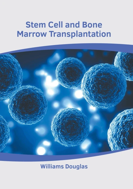 Stem Cell And Bone Marrow Transplantation