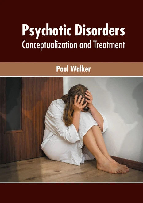 Psychotic Disorders: Conceptualization And Treatment