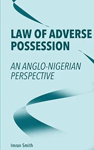 Law Of Adverse Possession: An Anglo-Nigerian Perspective