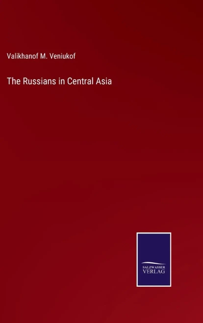 The Russians In Central Asia