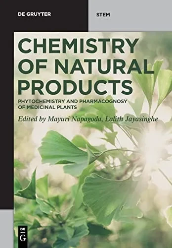 Chemistry Of Natural Products: Phytochemistry And Pharmacognosy Of Medicinal Plants (De Gruyter Stem)