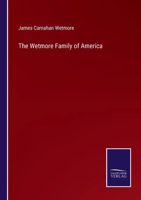 The Wetmore Family Of America