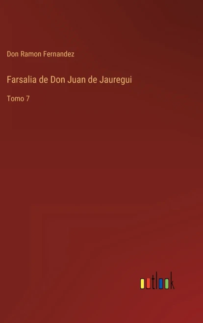 Farsalia De Don Juan De Jauregui: Tomo 7 (Spanish Edition)