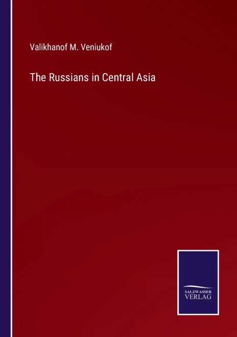 The Russians In Central Asia
