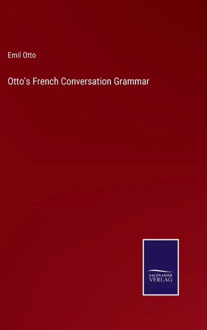 Otto's French Conversation Grammar