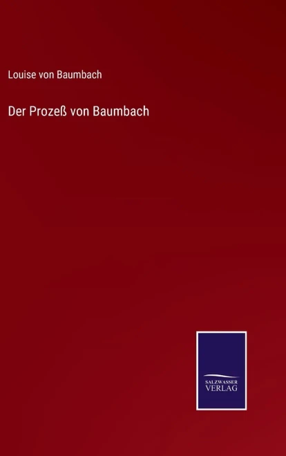 Der Prozeß Von Baumbach (German Edition)
