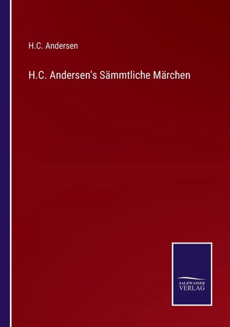 H.C. Andersen's Sämmtliche Märchen (German Edition)