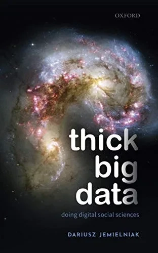 Thick Big Data: Doing Digital Social Sciences - 9780198839712