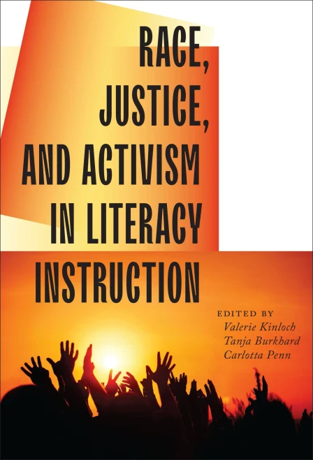 Race, Justice, and Activism in Literacy Instruction (Language and Literacy Series)